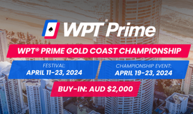 World Poker Tour Hits Gold Coast with WPT Prime